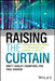 Raising the Curtain: Technology Success Stories from Performing Arts Leaders and Artists by Brett Ashley Crawford