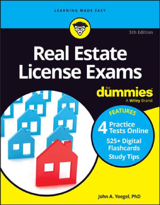 Real Estate License Exams for Dummies, (+ 4 Practice Exams and 525 Flashcards Online)