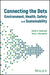 Connecting the Dots: Environment, Health, Safety and Sustainability by Kathy A. Seabrook