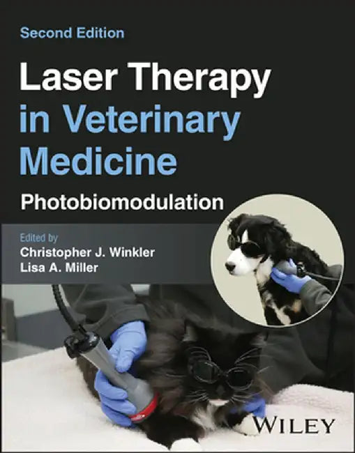 Laser Therapy in Veterinary Medicine: Photobiomodulation by Christopher J. Winkler