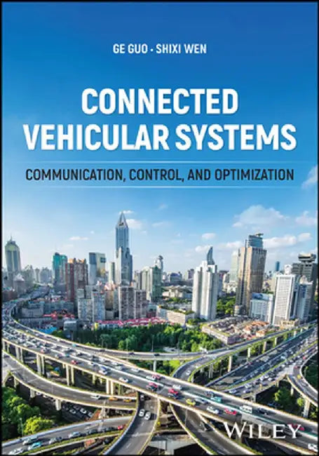 Connected Vehicular Systems - Communication Control And Optimization by Guo