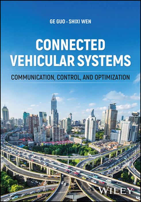 Connected Vehicular Systems - Communication Control And Optimization by Guo