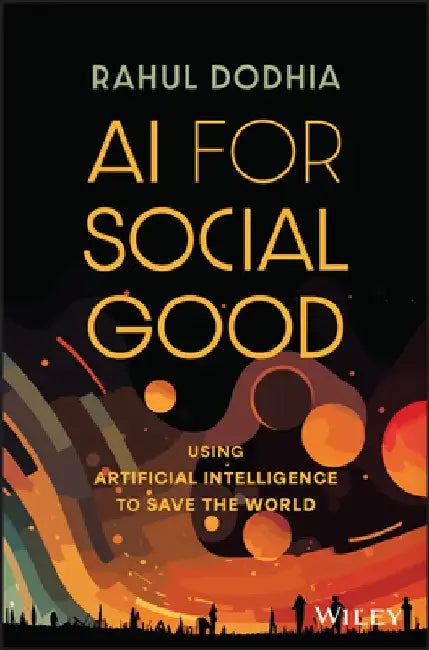 AI for Social Good by Rahul Dodhia