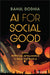 AI for Social Good by Rahul Dodhia