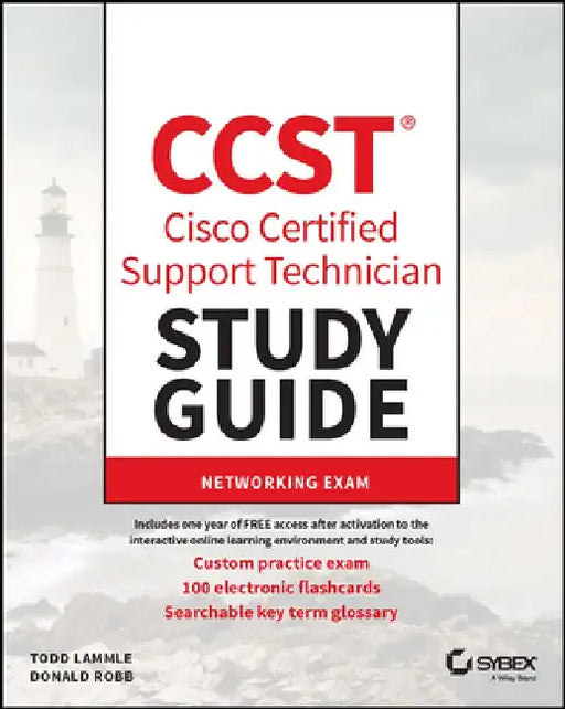 CCST Cisco Certified Support Technician Study Guide: Networking Exam by Todd Lammle