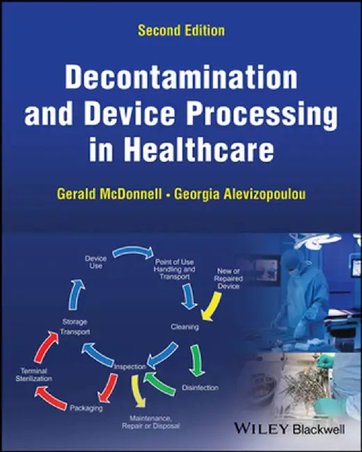 Decontamination and Device Processing in Healthcare by Gerald E. McDonnell