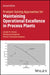 Problem Solving Approaches for Maintaining Operational Excellence in Process Plants by Joseph M. Bonem