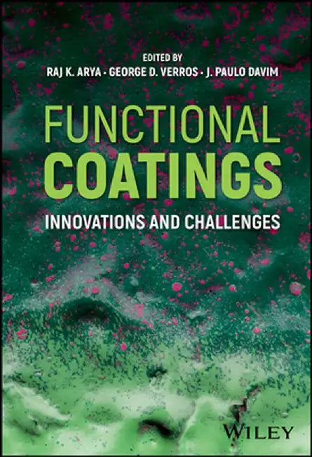 Functional Coatings: Innovations and Challenges by Raj K. Arya