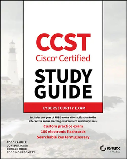 CCST Cisco Certified Support Technician Study Guide: Cybersecurity Exam by Todd Lammle