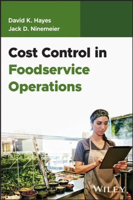 Cost Control in Foodservice Operations, 1st Edition by David K. Hayes, Jack D. Ninemeier