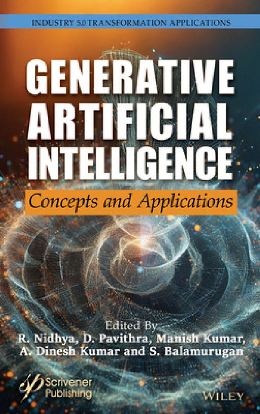 Generative Artificial Intelligence: Concepts and Applications by R. Nidhya