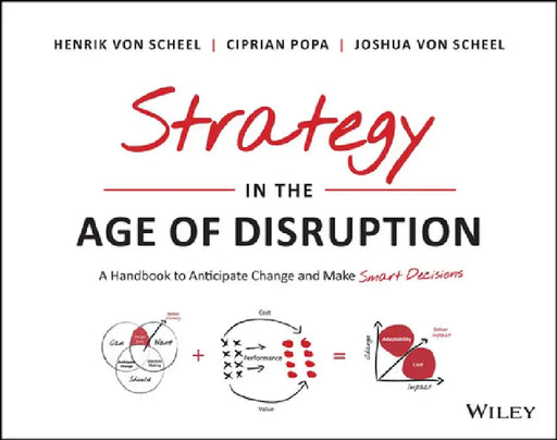 Strategy in the Age of Disruption by Henrik Von Scheel