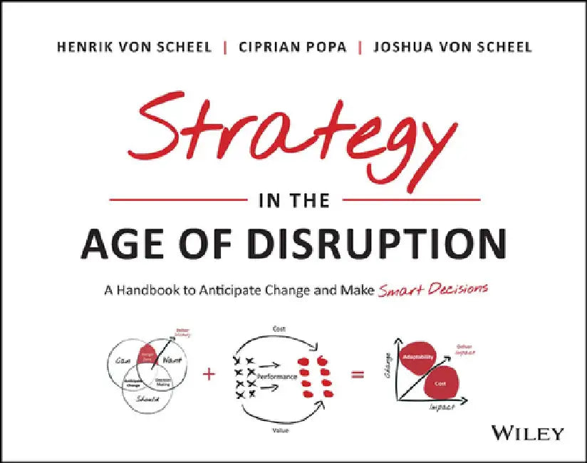 Strategy in the Age of Disruption by Henrik Von Scheel