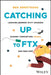 Catching Up to Ftx by Ben Armstrong