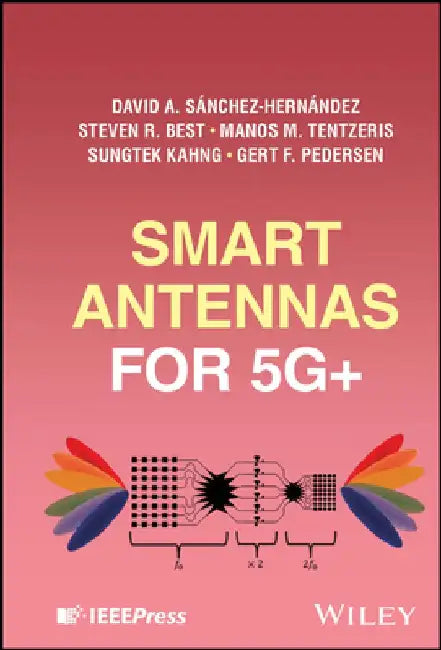 Smart Antennas for 5g+ by David A. Sánchez-Hernández
