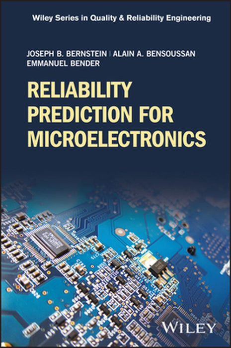 Reliability Prediction for Microelectronics by JosephB. Bernstein
