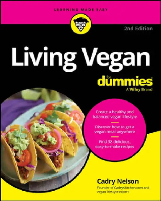 Living Vegan for Dummies, 2nd Edition by Cadry Nelson