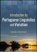 Introduction to Portuguese Linguistics and Variation by Fernanda L. Pires Ferreira