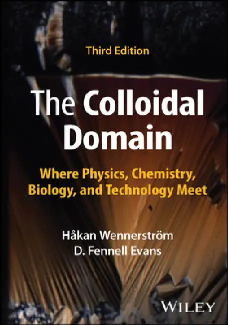 The Colloidal Domain: Where Physics, Chemistry, Biology, and Technology Meet by Håkan Wennerström
