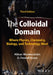 The Colloidal Domain: Where Physics, Chemistry, Biology, and Technology Meet by Håkan Wennerström