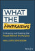 What the Fundraising: How Alignment Fundraising Can Change a Stigma and Sector by Mallory Erickson
