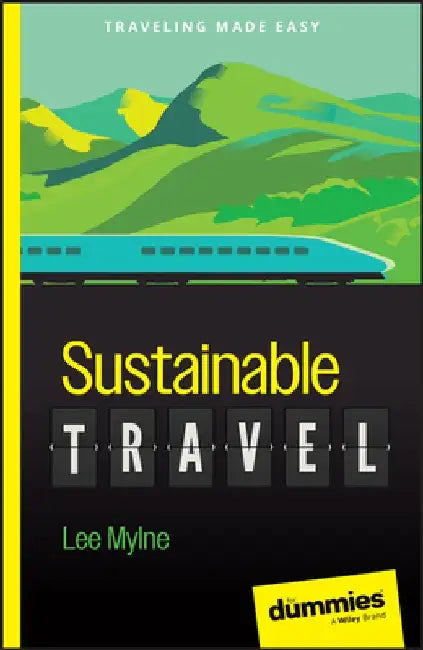 Sustainable Travel for Dummies by Lee Mylne