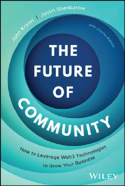 The Future of Communication and Community by John Kraski