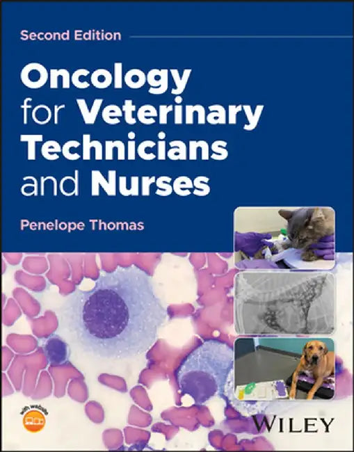 Oncology for Veterinary Technicians and Nurses by Penelope Thomas
