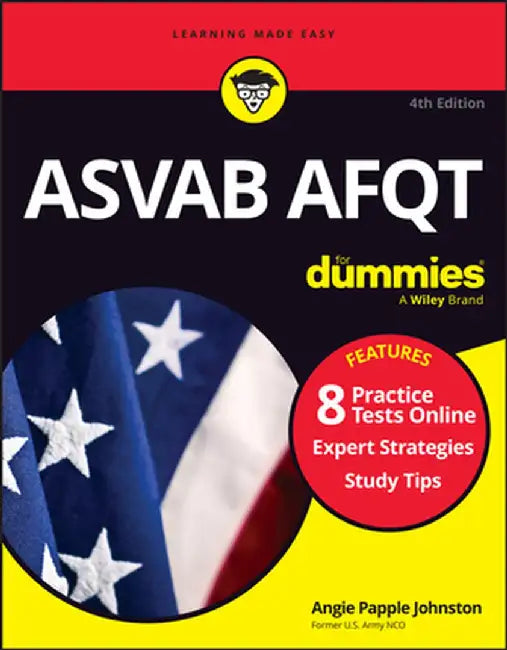 ASVAB Afqt for Dummies (+ 8 Practice Tests Online) by Angie Papple Johnston
