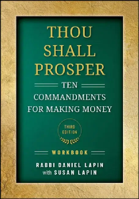 Thou Shall Prosper: Ten Commandments for Making Money, Workbook by Rabbi Daniel Lapin