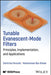 Tunable Evanescent-Mode Filters: Principles, Implementation, and Applications by Dimitrios Peroulis