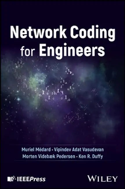 Network Coding for Engineers by Muriel Médard
