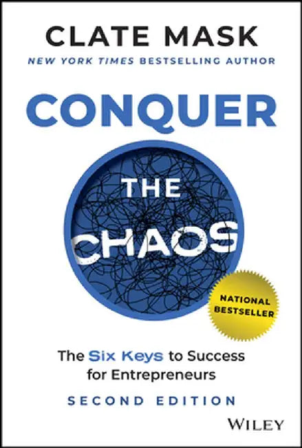 Conquer The Chaos: The Six Keys To Success For Entrepreneurs by MASK