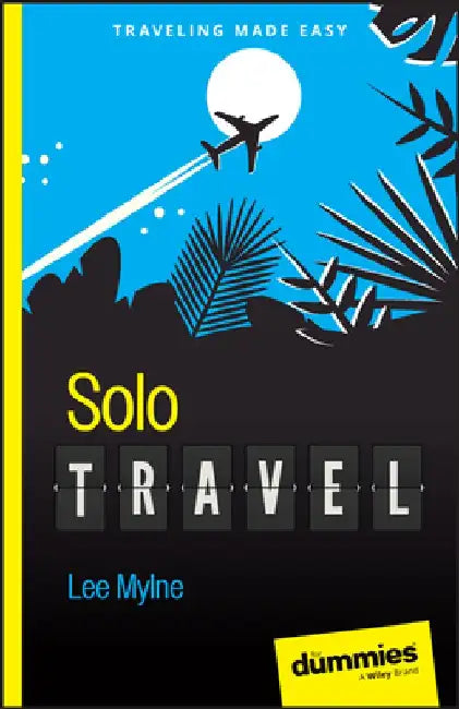 Solo Travel for Dummies by Lee Mylne