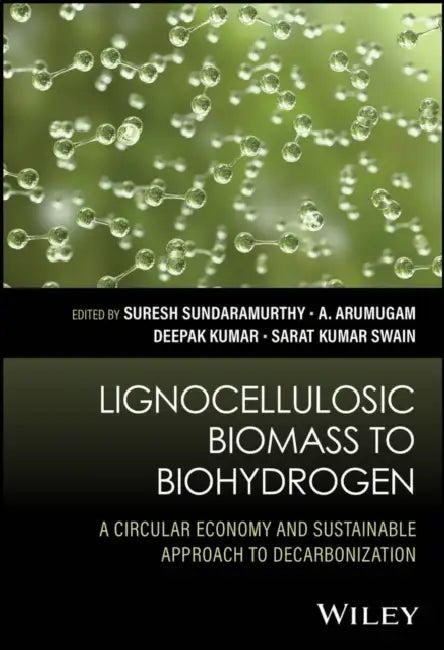 Lignocellulosic Biomass to Biohydrogen by Suresh Sundaramurthy