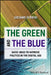 The Green and the Blue: Naive Ideas to Improve Politics in an Information Society by Luciano Floridi