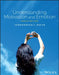 Understanding Motivation and Emotion, 8th Edition by Johnmarshall Reeve, Texas Christian University, USA, University of Rochester, USA)