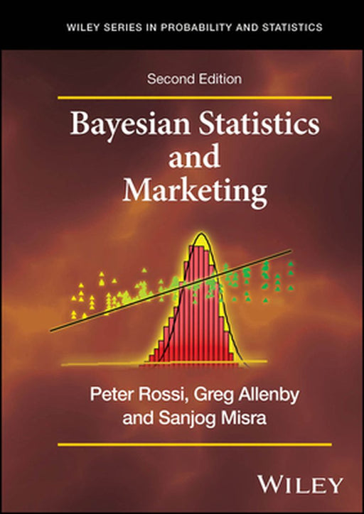 Bayesian Statistics And Marketing by ROSSI