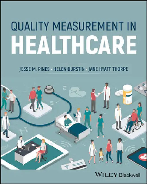 Quality Measurement in Healthcare by Pines, Jesse M.