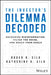 The Investor'S Dilemma Decoded: Recognize Misinformation Filter The Noise And Reach Your Goals by SILK