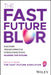 The Fast Future Blur by The Fast Future Executive