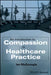 An Introduction to Compassion in Healthcare Practice by Ian McGonagle
