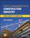 Project Management in the Construction Industry by Saleh A. (PMI; AACE International) Mubarak