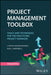 Project Management Toolbox: Tools and Techniques for the Practicing Project Manager by Cynthia Snyder Dionisio