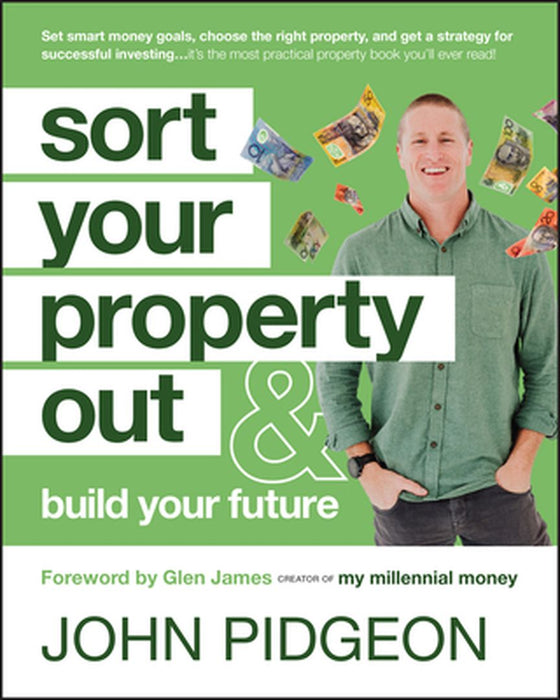 Sort Your Property Out: And Build Your Future by PIDGEON