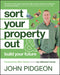 Sort Your Property Out: And Build Your Future by PIDGEON