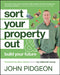 Sort Your Property Out: And Build Your Future by PIDGEON