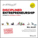 Disciplined Entrepreneurship Revised: 24 Steps to a Successful Startup by Bill Aulet