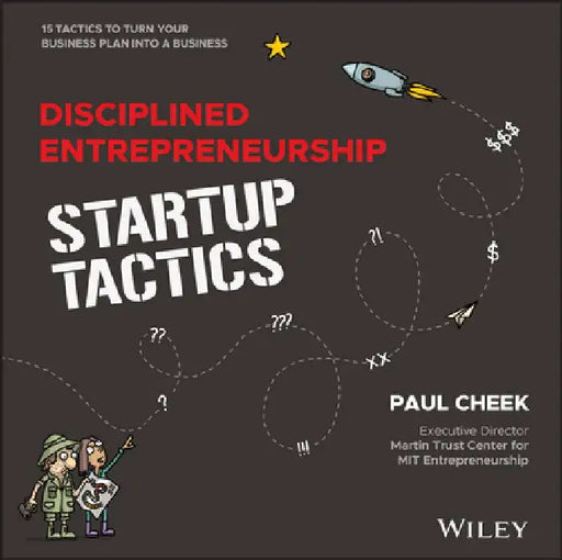 Disciplined Entrepreneurship Tactics by Paul Cheek