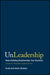 Unleadership: Make Building Relationships Your Business by STRATTEN
